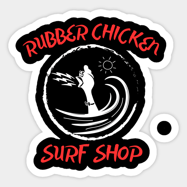 The Famous Rubber Chicken Surf Shop Sticker by Rezolutioner